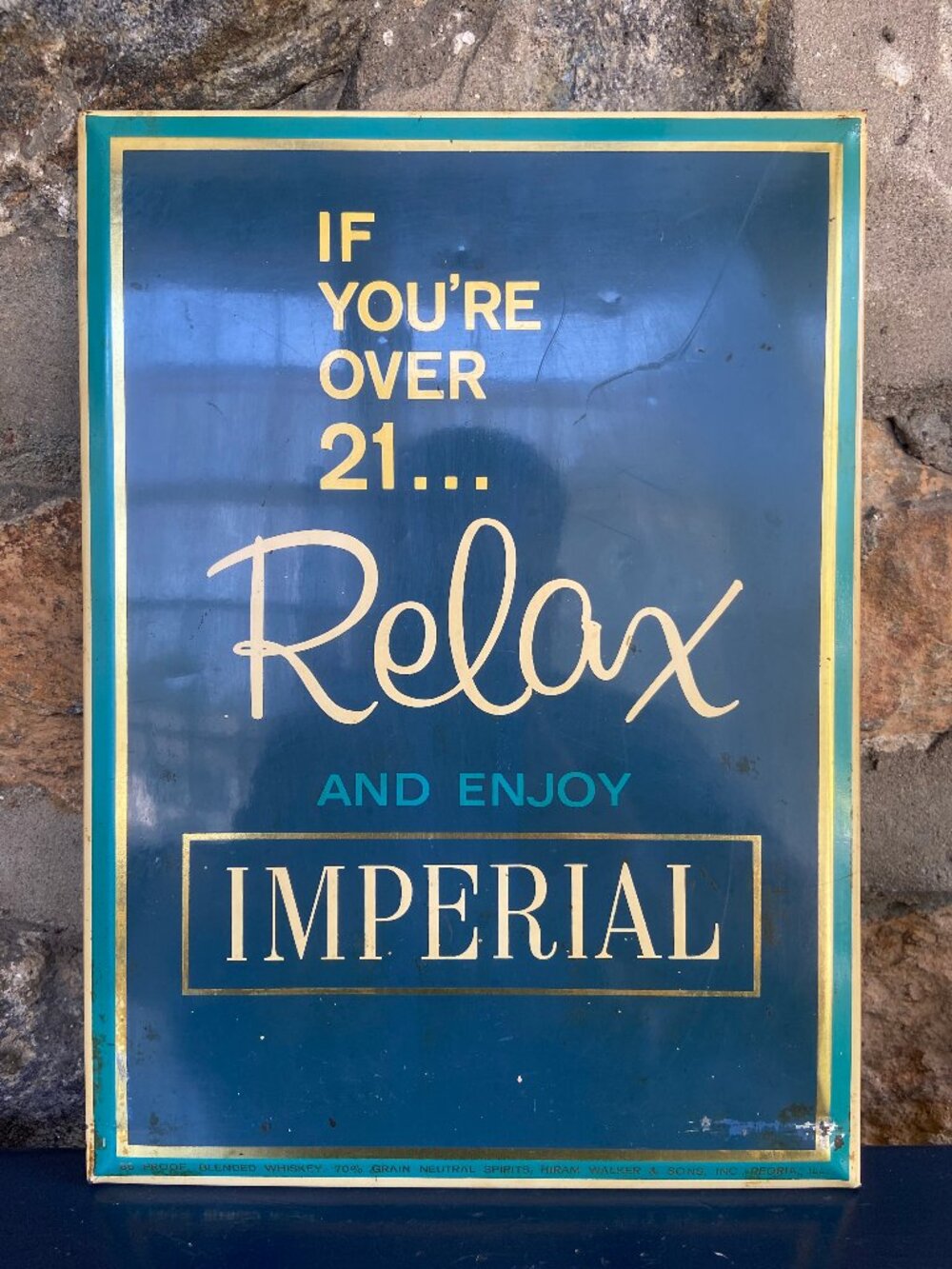 Vintage If You're Over 21 Relax & Enjoy Imperial Whiskey Hiram Walker Bar Sign